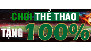 Chơi thể thao - Tặng 100% lần nạp đầu tiên